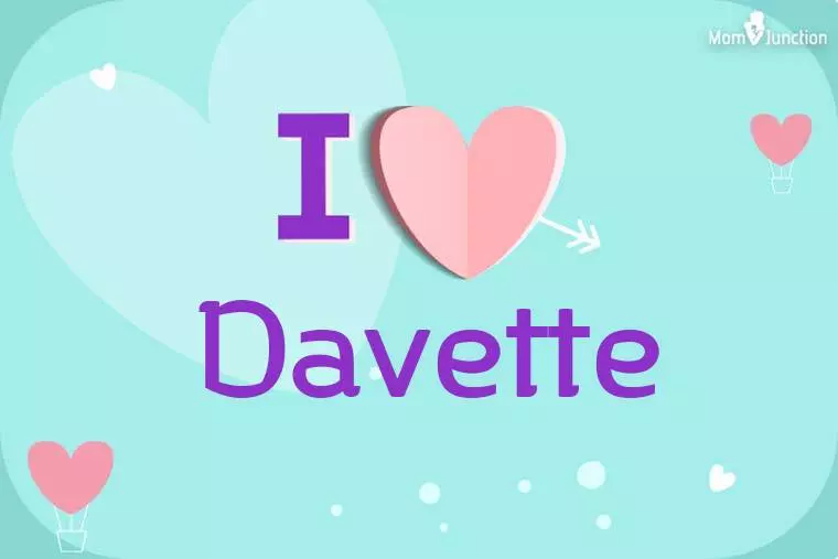 I Love Davette Wallpaper