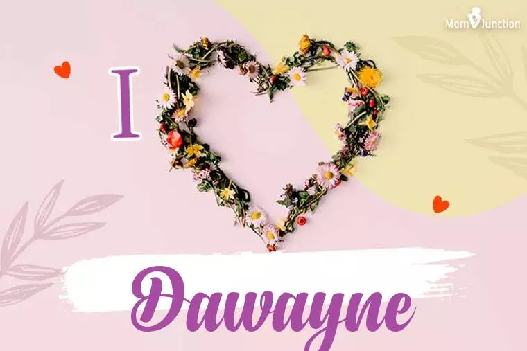 I Love Dawayne Wallpaper