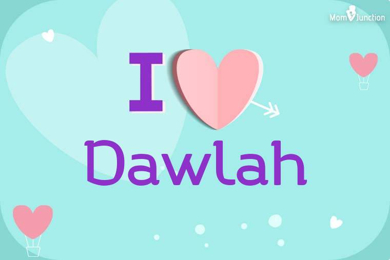 I Love Dawlah Wallpaper