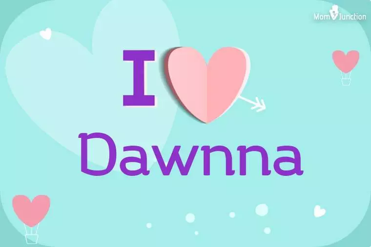 I Love Dawnna Wallpaper