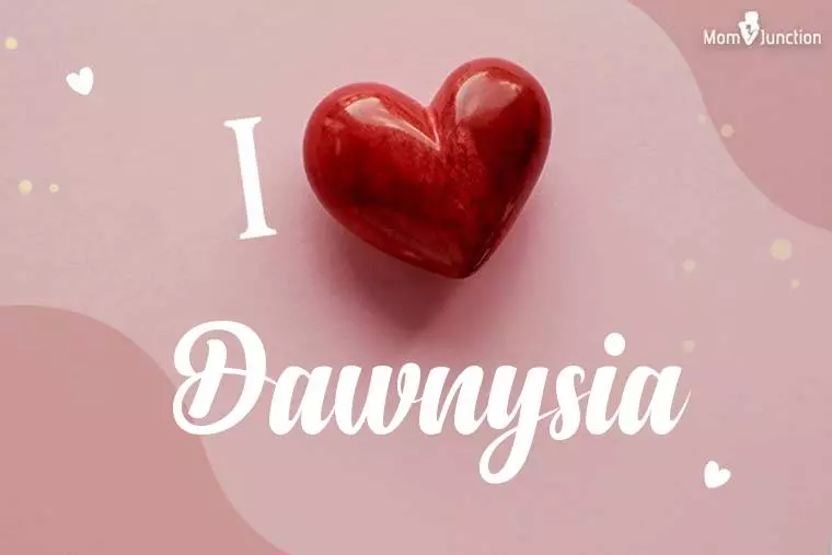 I Love Dawnysia Wallpaper