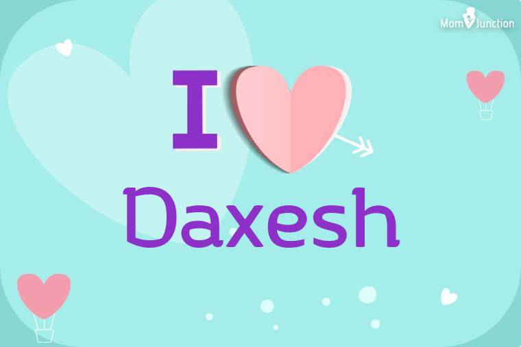 I Love Daxesh Wallpaper