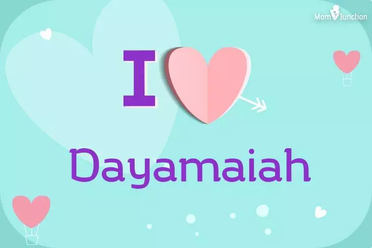 I Love Dayamaiah Wallpaper