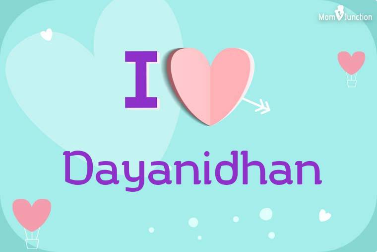 I Love Dayanidhan Wallpaper
