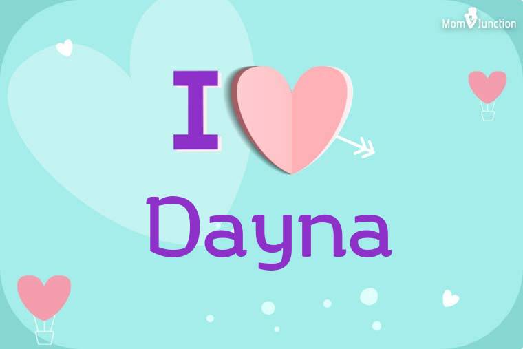 I Love Dayna Wallpaper