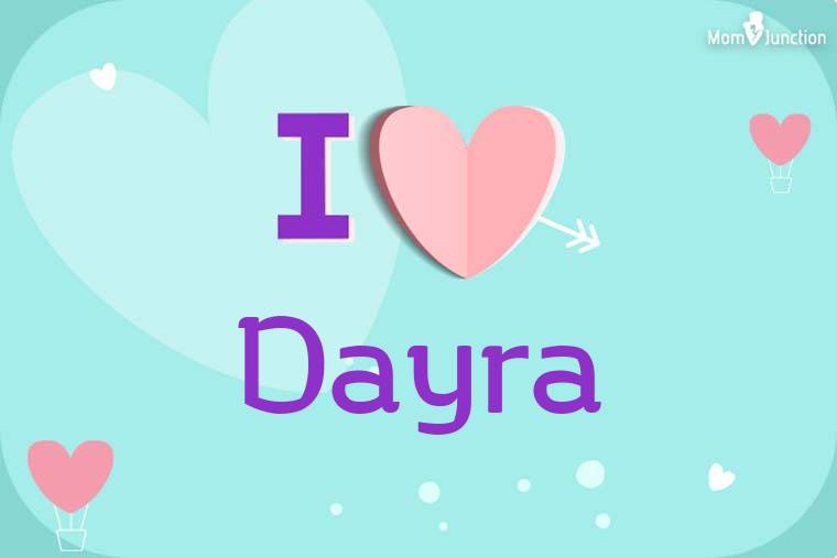 I Love Dayra Wallpaper