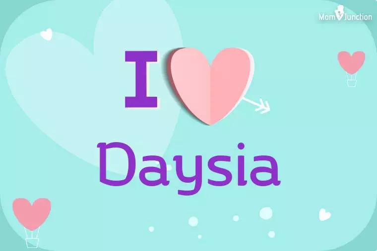 I Love Daysia Wallpaper