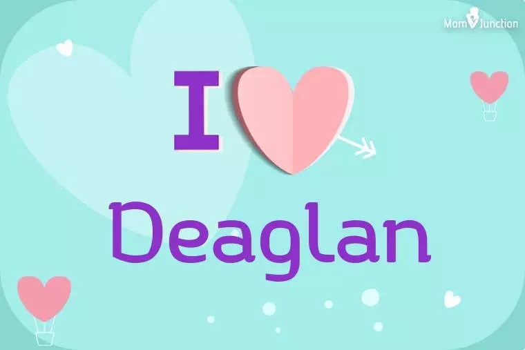 I Love Deaglan Wallpaper