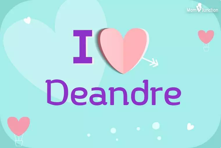 I Love Deandre Wallpaper