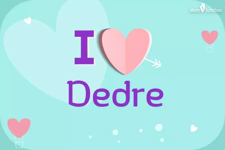 I Love Dedre Wallpaper