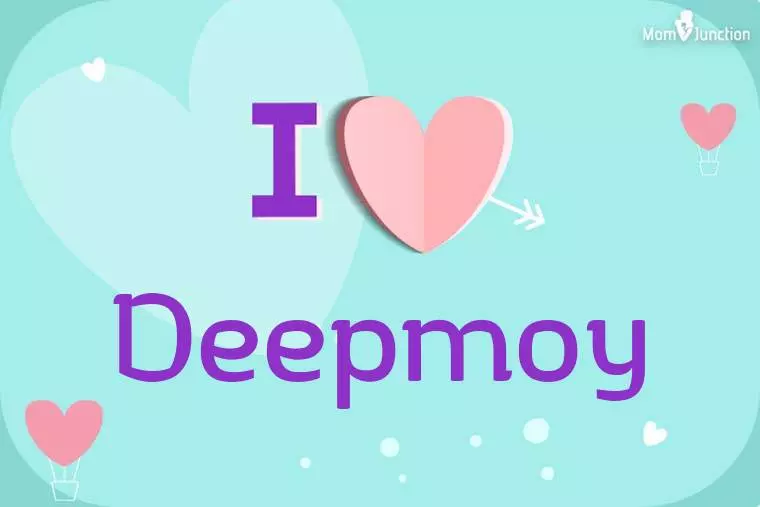 I Love Deepmoy Wallpaper