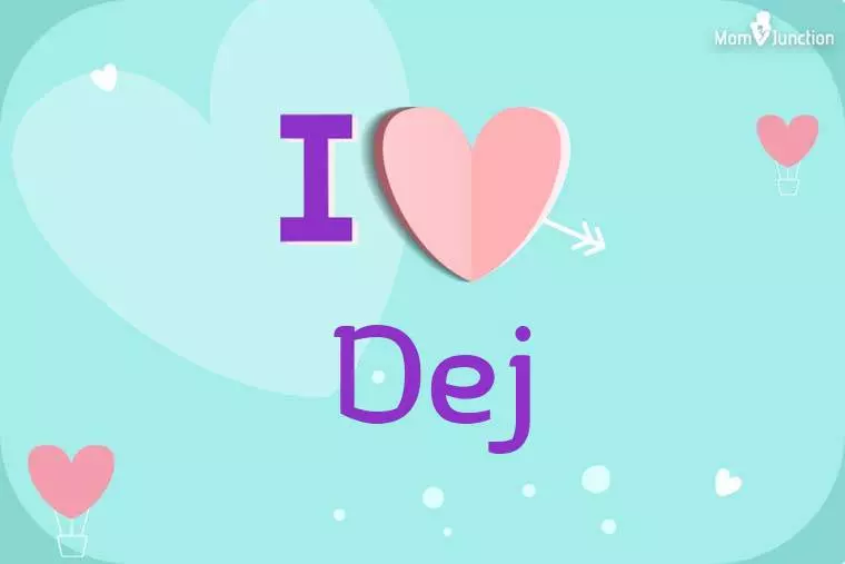 I Love Dej Wallpaper