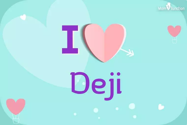 I Love Deji Wallpaper