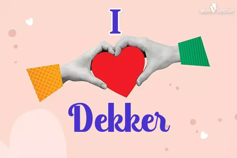 I Love Dekker Wallpaper