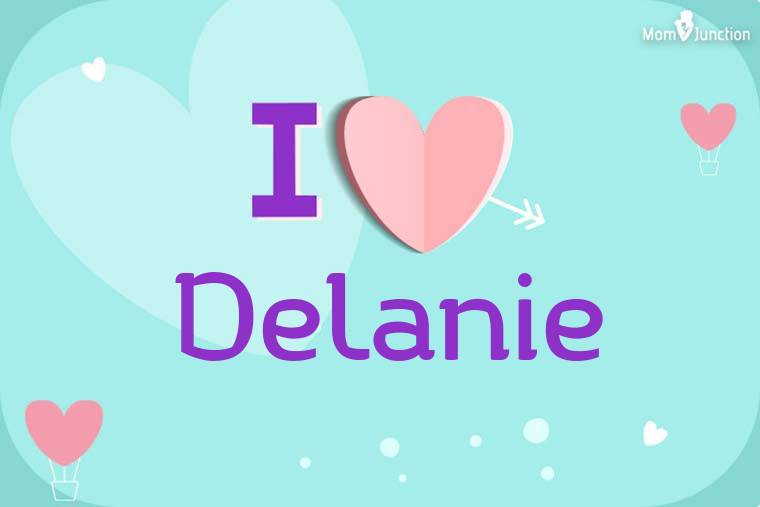I Love Delanie Wallpaper