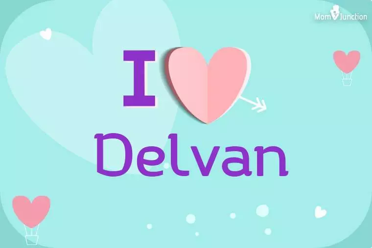 I Love Delvan Wallpaper