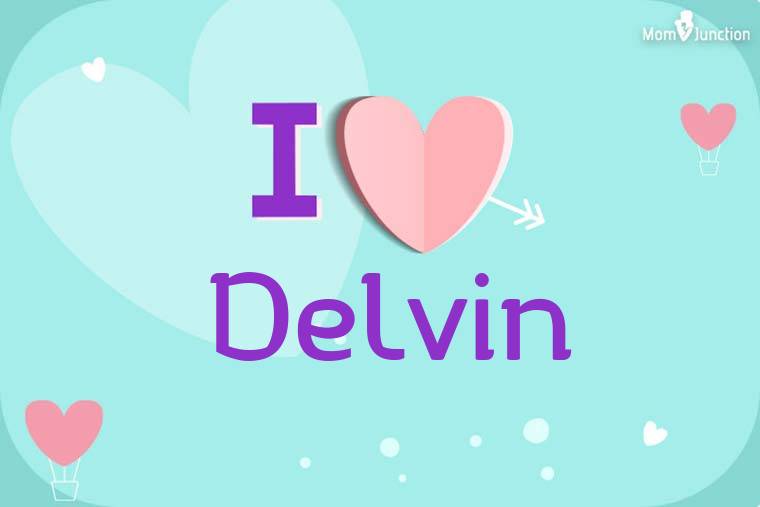 I Love Delvin Wallpaper