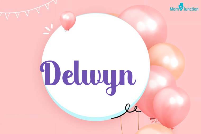 Delwyn Birthday Wallpaper