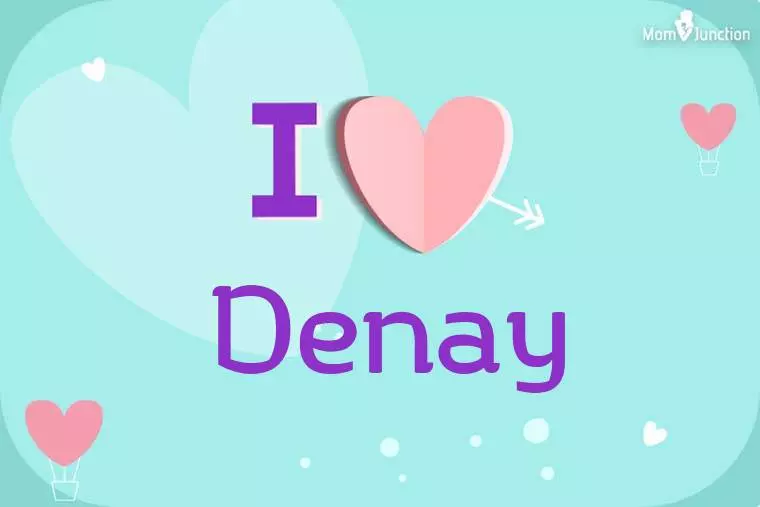 I Love Denay Wallpaper