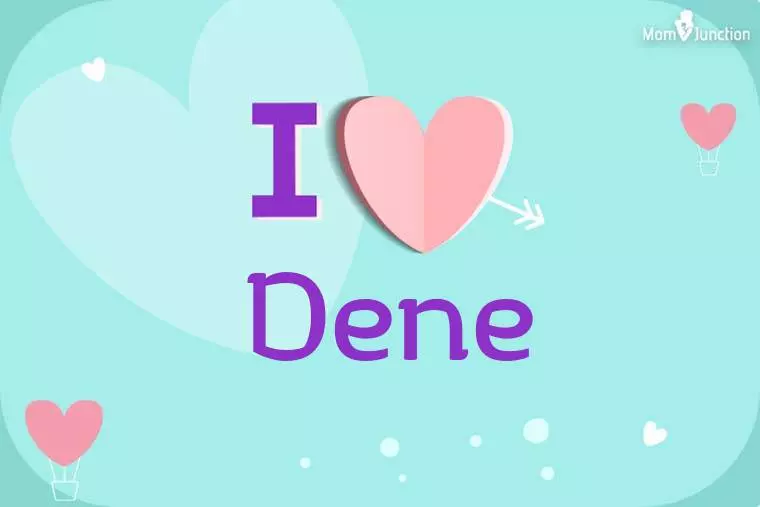 I Love Dene Wallpaper