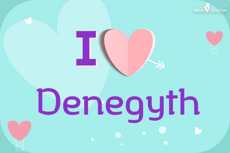 I Love Denegyth Wallpaper
