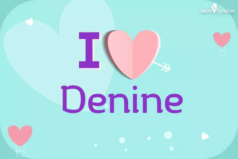 I Love Denine Wallpaper