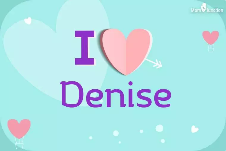 I Love Denise Wallpaper