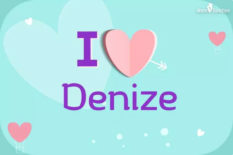 I Love Denize Wallpaper