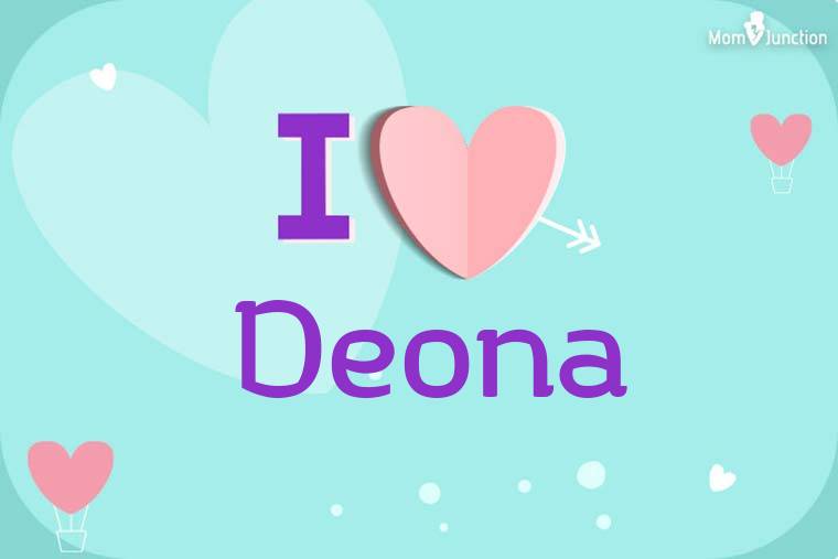 I Love Deona Wallpaper