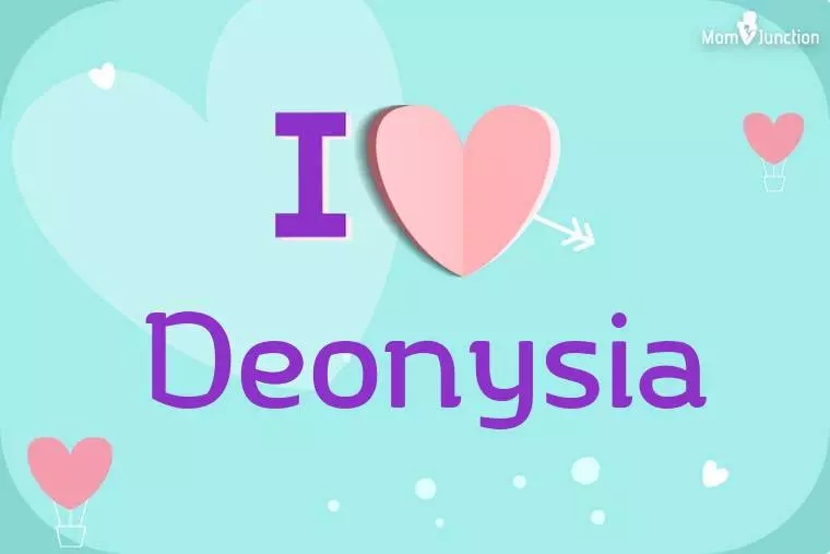 I Love Deonysia Wallpaper