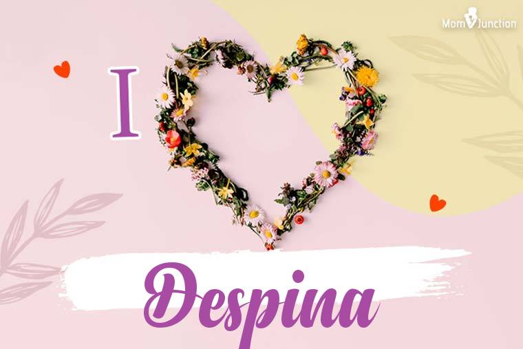 I Love Despina Wallpaper