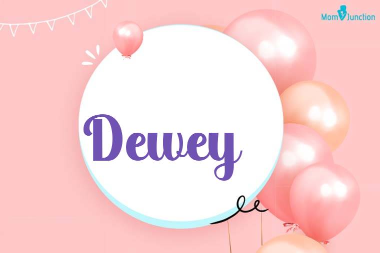 Dewey Birthday Wallpaper
