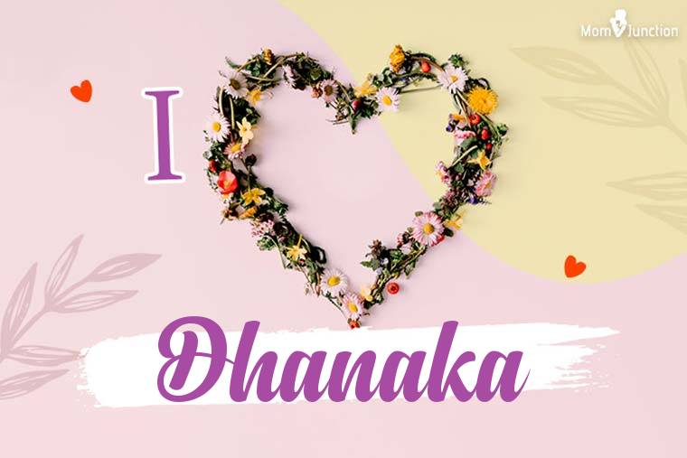 I Love Dhanaka Wallpaper