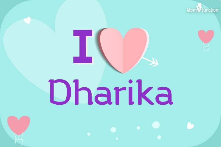 I Love Dharika Wallpaper