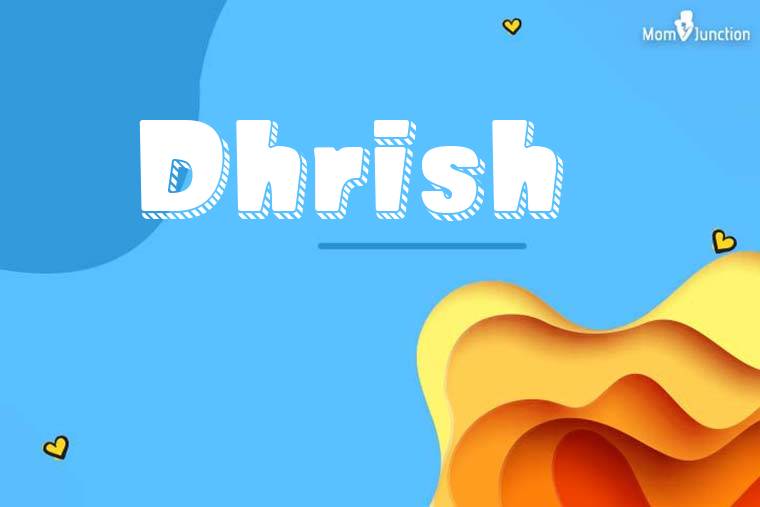 Dhrish 3D Wallpaper
