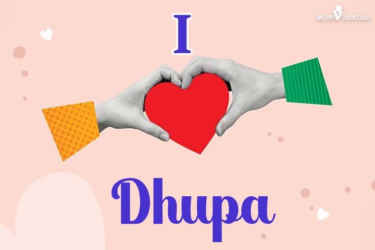 I Love Dhupa Wallpaper