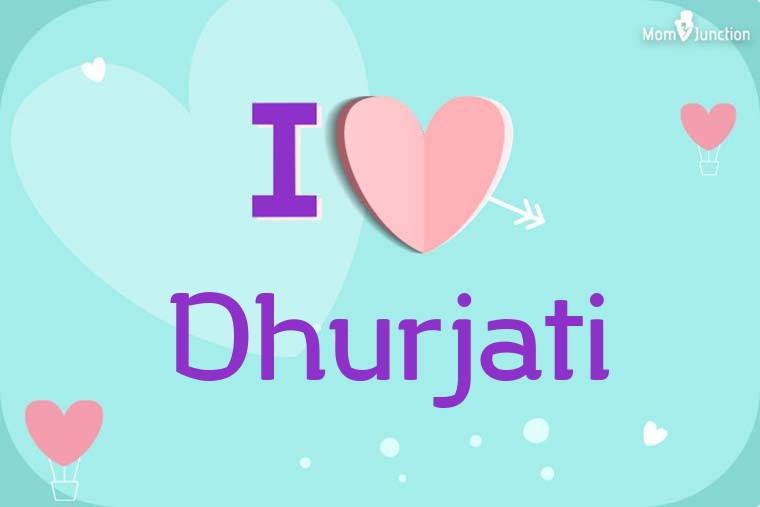 I Love Dhurjati Wallpaper