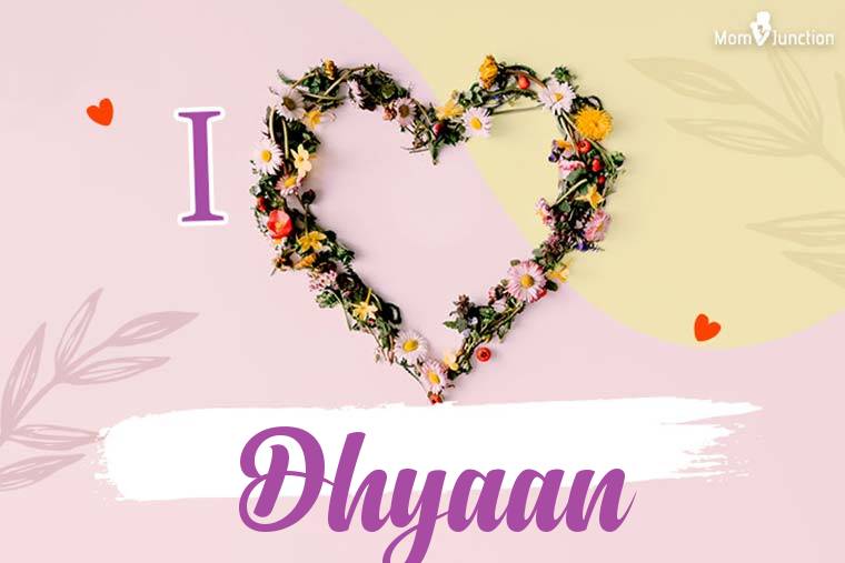 I Love Dhyaan Wallpaper