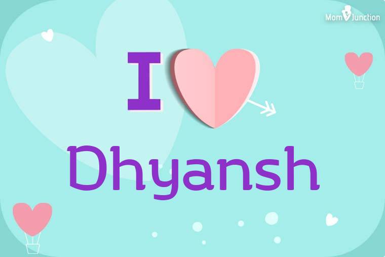 I Love Dhyansh Wallpaper