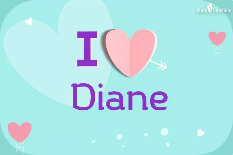 I Love Diane Wallpaper