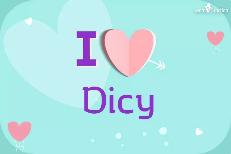 I Love Dicy Wallpaper