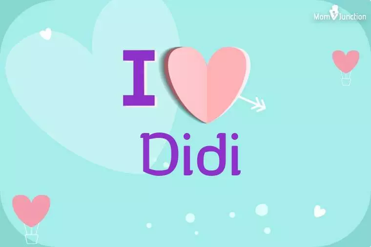 I Love Didi Wallpaper