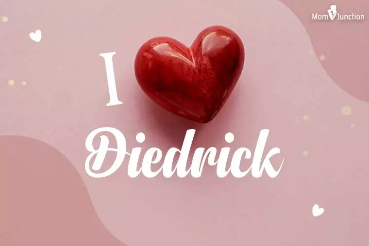 I Love Diedrick Wallpaper