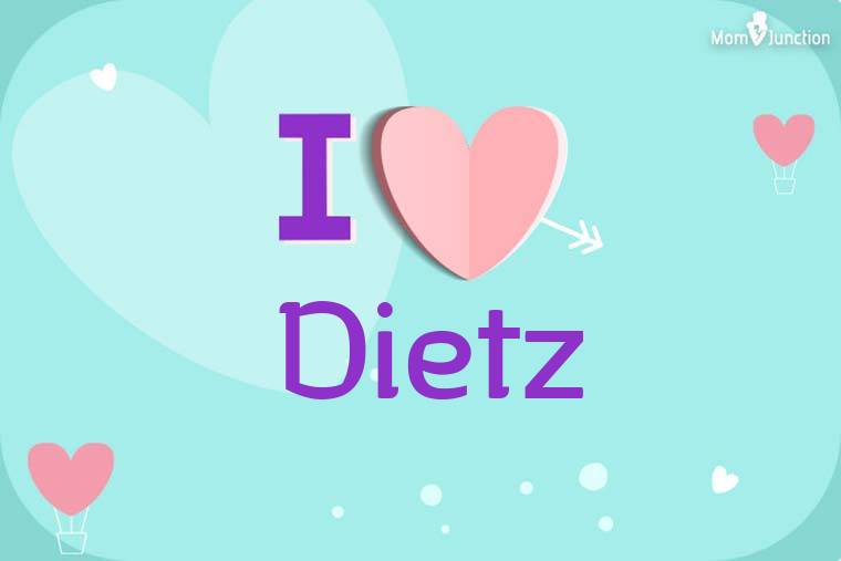 I Love Dietz Wallpaper