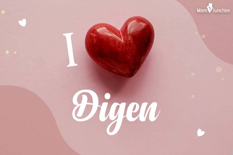 I Love Digen Wallpaper