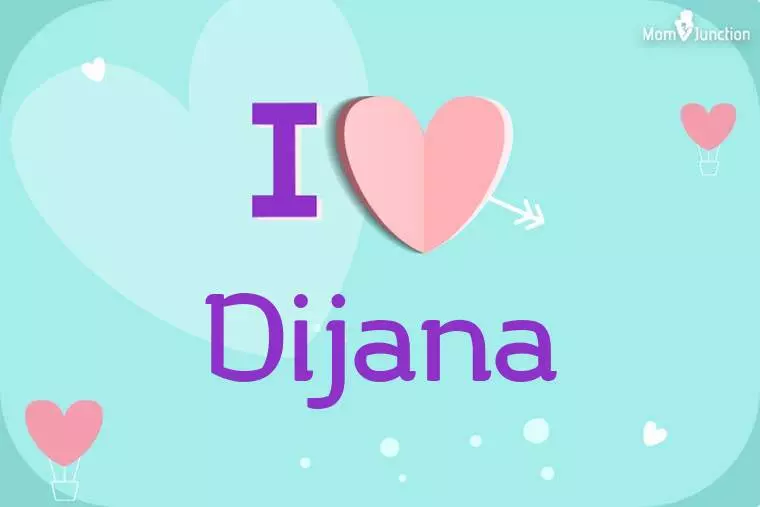 I Love Dijana Wallpaper