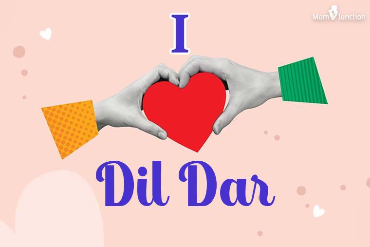 I Love Dil Dar Wallpaper