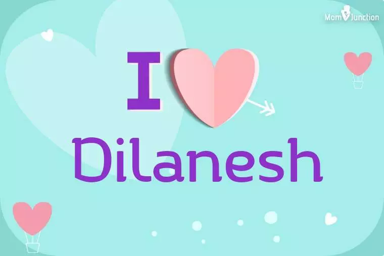 I Love Dilanesh Wallpaper