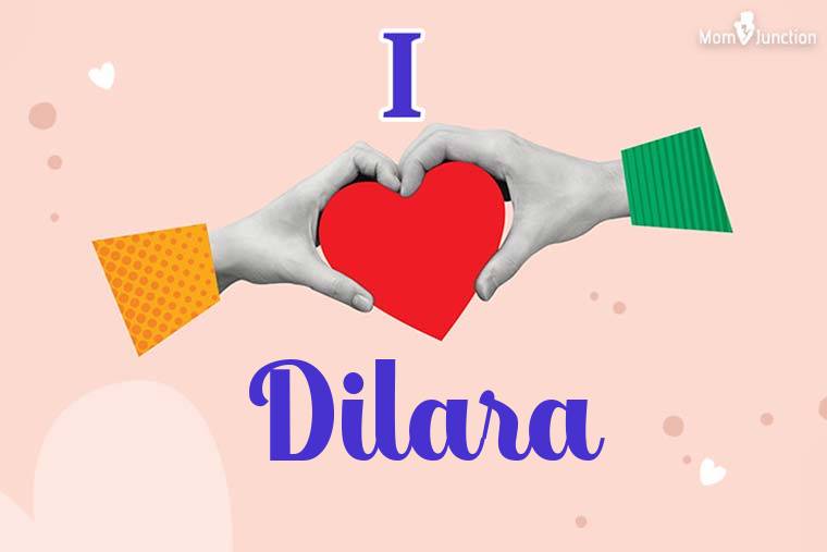 I Love Dilara Wallpaper