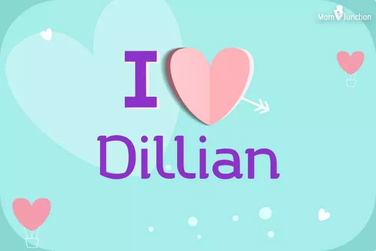 I Love Dillian Wallpaper